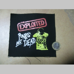 Exploited - Punks not Dead  potlačená nášivka rozmery cca. 12x12cm (po krajoch neobšívaná)