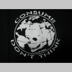 Consume Dont Think  čierne dámske tričko 100%bavlna 
