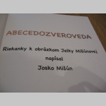 ABECEDOZVEROVEDA  detská knižka s riekankami o zvieratkách autor Josko Mišún z kapely Načo Názov, ilustrovala Jelka Mišúnová 63strán 