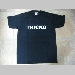 " TRIČKO " pánske tričko s nápisom,  100%bavlna