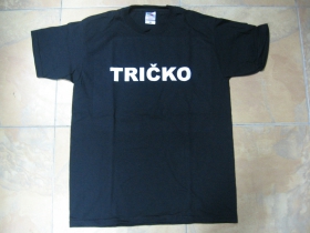 " TRIČKO " pánske tričko s nápisom,  100%bavlna