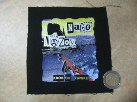 Načo Názov - Krok od zániku potlačená nášivka cca.12x12cm (po krajoch neobšívaná)