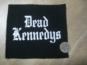 Dead Kennedys, potlačená nášivka rozmery cca. 12x12cm (po krajoch neobšívaná)