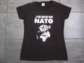 Jebem NATO dámske tričko 100%bavlna značka Fruit of The Loom