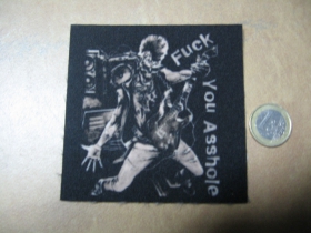 Fuck You Asshole ofsetová nášivka po krajoch neobšívaná cca. 9x9cm