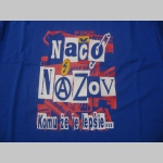 Načo Názov - Komuže je lepšie pánske tričko s obojstrannou potlačou 100%bavlna značka Fruit of The Loom