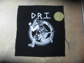 D.R.I.   Dirty Rotten Imbeciles  potlačená nášivka rozmery cca. 12x12cm (po krajoich neobšívaná)