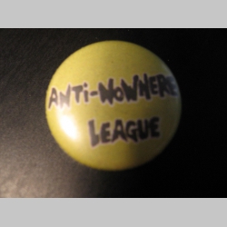 Anti Nowhere League odznak priemer 25mm