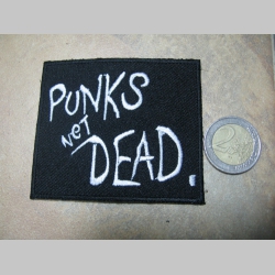 Punks not Dead nažehľovacia nášivka (možnosť nažehliť alebo našiť na odev)