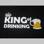 King of Drinking  pánske tričko 100%bavlna značka Fruit Of The Loom
