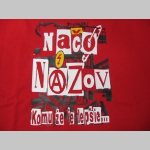 Načo Názov - Komuže je lepšie....pánske tričko 100%bavlna  značka Fruit of The Loom