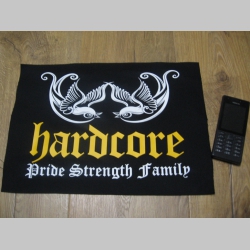 Hardcore - Pride, Strength, Family chrbtová nášivka veľkosť cca. A4 (po krajoch neobšívaná)