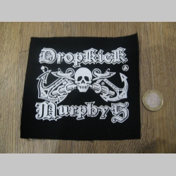 Dropkick Murphys  potlačená nášivka (po krajoch neobšívaná( rozmery cca. 12x12cm