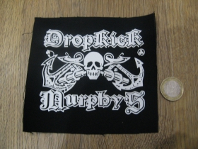 Dropkick Murphys  potlačená nášivka (po krajoch neobšívaná( rozmery cca. 12x12cm