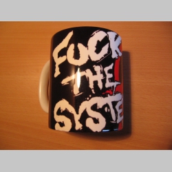 Fuck The System,  pohár s uškom, objemom cca. 0,33L