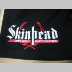 Skinhead Love Music/Hate politics!  čierne teplákové kraťasy s tlačeným logom