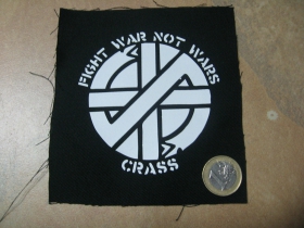 Crass  - Fight War not Wars   malá potlačená nášivka rozmery cca. 12x12cm (neobšívaná)