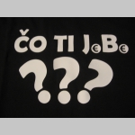 Čo ti JeBe?  d&aacute;mske tričko 100%bavlna značka Fruit of The Loom