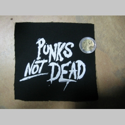 Punks not Dead potlačená nášivka cca.12x12cm (po krajoch neobšívaná)