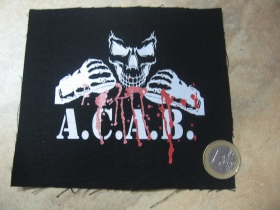 A.C.A.B.  potlačená nášivka rozmery cca. 12x12cm (po krajoch neobšívaná)