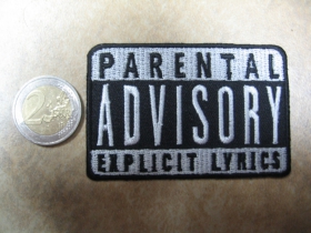 Parental Advisory  nažehľovacia vyšívaná nášivka (možnosť nažehliť alebo našiť na odev)