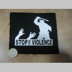 Stop Violence  potlačená nášivka rozmery cca. 12x12cm (po krajoch neobšívaná
