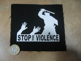 Stop Violence  potlačená nášivka rozmery cca. 12x12cm (po krajoch neobšívaná