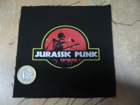 Jurassic Punk  potlačená nášivka rozmery cca. 12x12cm (po krajoch neobšívaná