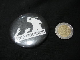 Stop Violence   odznak veľký, priemer 55mm