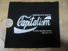 Capitalism  potlačená nášivka rozmery cca. 12x12cm (po krajoch neobšívaná