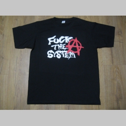 Anarchy - Fuck The System pánske tričko 100%bavlna značka Fruit of The Loom