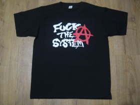 Anarchy - Fuck The System pánske tričko 100%bavlna značka Fruit of The Loom