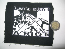 Lest´s start a Riot potlačená nášivka cca.12x12cm (po krajoch neobšívaná)