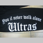 Ultras  - You il never walk alone tepláky s tlačeným logom