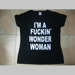 I´M A FUCKIN´ WONDER WOMAN  čierne dámske tričko 100%bavlna značka Fruit of The Loom
