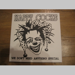 Happy Cocks ‎– We Don’t Need Anything Special  LP platňa