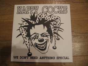 Happy Cocks ‎– We Don’t Need Anything Special  LP platňa