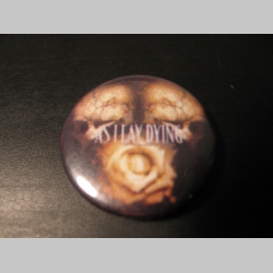Asilay Dying  odznak priemer 25mm