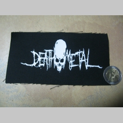 Death Metal potlačená nášivka rozmery cca. 12x6cm (po krajoch neobšívaná)