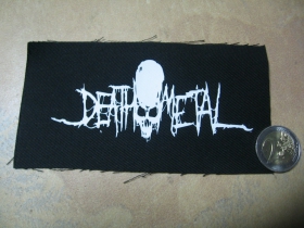 Death Metal potlačená nášivka rozmery cca. 12x6cm (po krajoch neobšívaná)