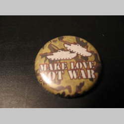 Make Love not War  odznak priemer 25mm