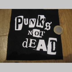Punks not Dead potlačená nášivka rozmery cca. 12x12cm (po krajoch neobšívaná)