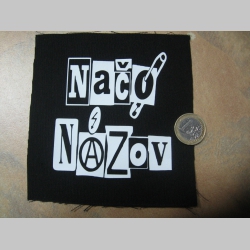 Načo Názov malá potlačená nášivka rozmery cca. 12x12cm (neobšívaná)