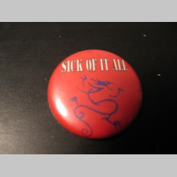 Sick of it All odznak priemer 25mm