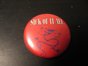 Sick of it All odznak priemer 25mm