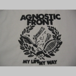 Agnostic Front - My Life My Way, pánske tričko 100%bavlna Fruit of The Loom