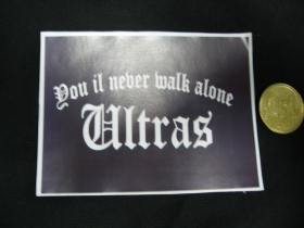 Ultras - You ill never walk Alone  nálepka 10x7cm