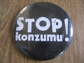 Stop Konzumu!  odznak veľký, priemer 55mm  posledný kus!!!