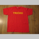 " TRIČKO " p&aacute;nske tričko s n&aacute;pisom,  100%bavlna