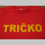 " TRIČKO " p&aacute;nske tričko s n&aacute;pisom,  100%bavlna